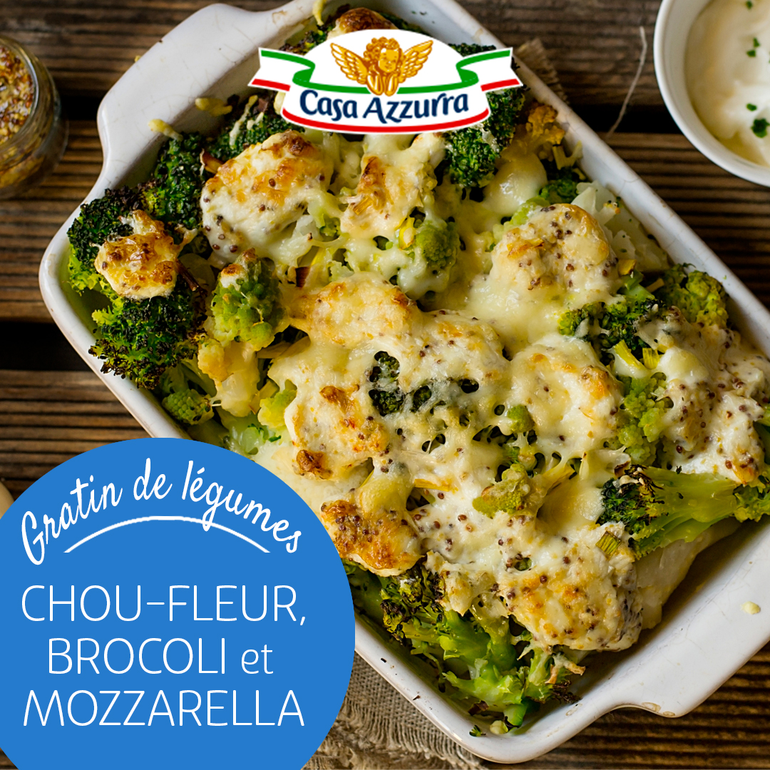 Gratin de chou-fleur et brocoli à la mozzarella Casa Azzurra