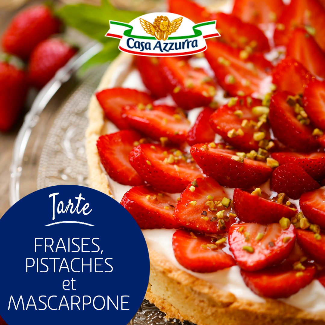 Tarte aux fraises, pistaches et mascarpone Casa Azzurra