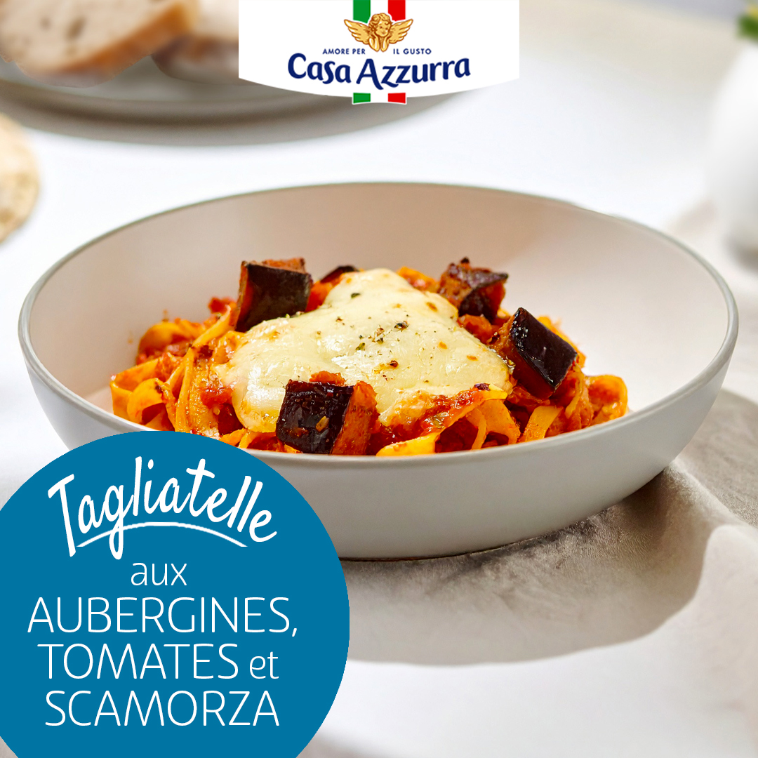 Tagliatelle aux aubergines, tomates et scamorza Casa Azzurra