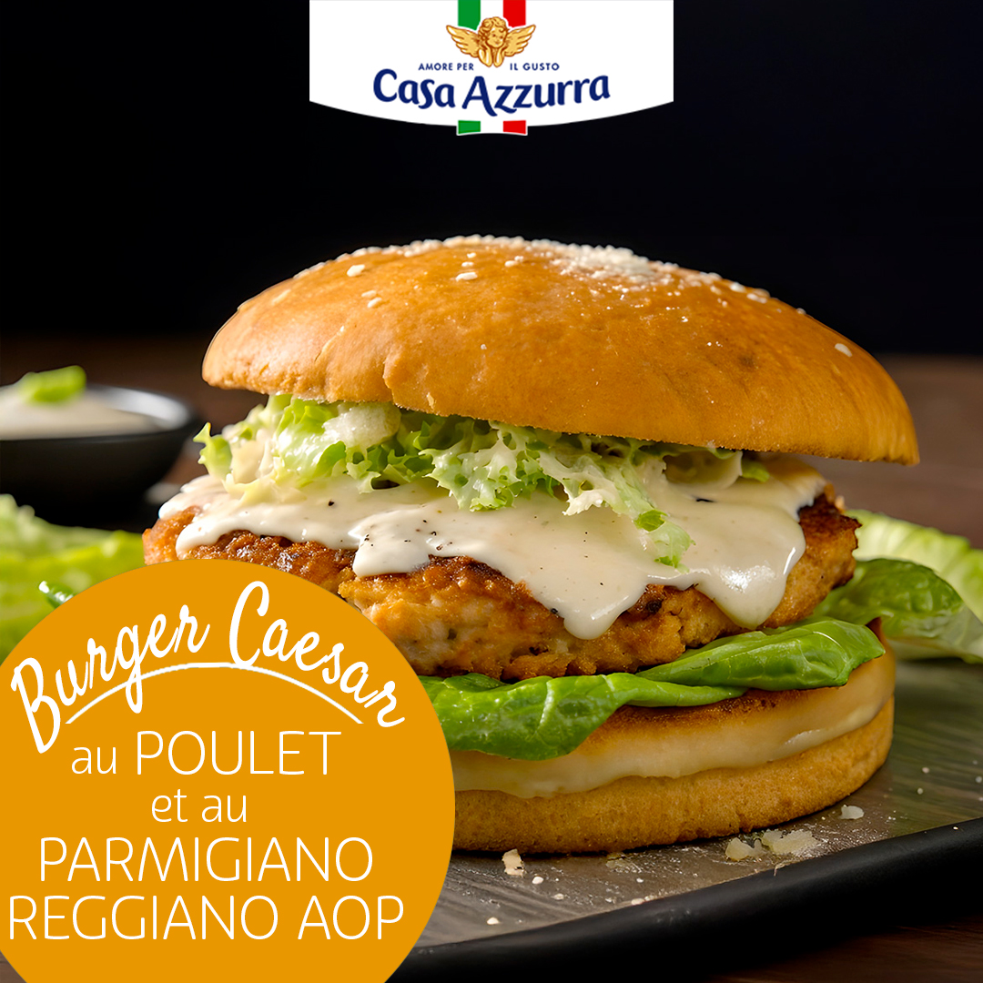 Burger Caesar au poulet et au parmigiano reggiano AOP Casa Azzurra