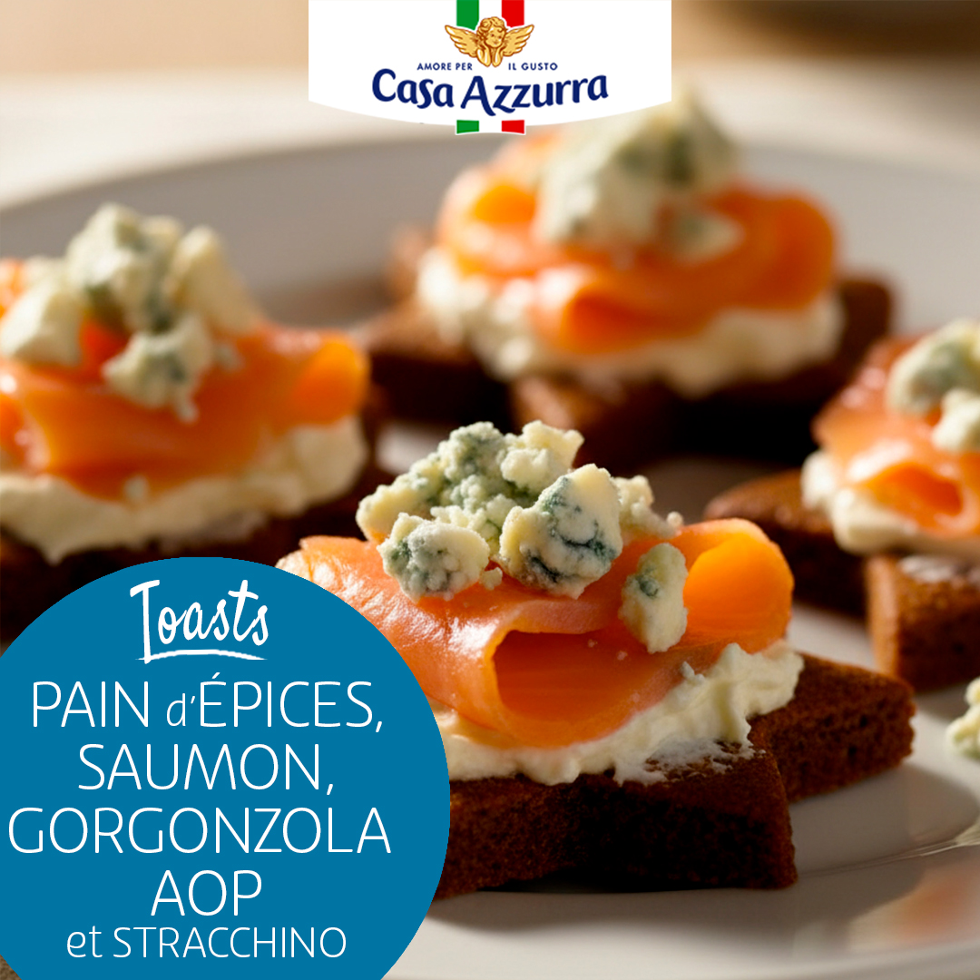 Toasts pain d'épices au saumon fumé, gorgonzola AOP et stracchino Casa Azzurra
