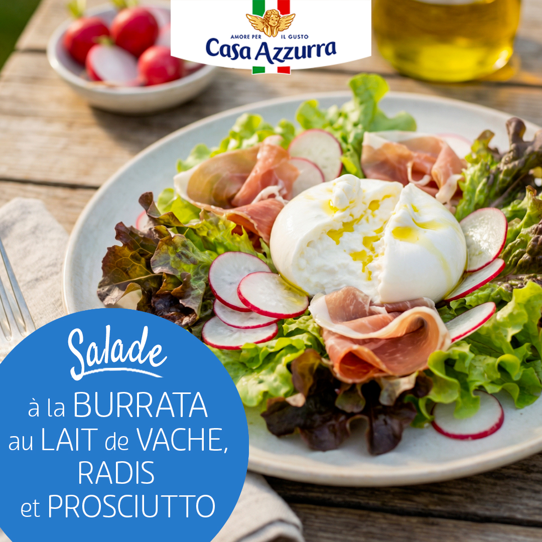 Salade à la burrata de vache Casa Azzurra, radis et prosciutto