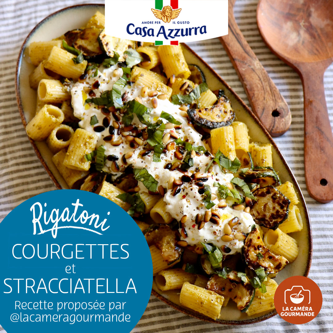 Rigatoni aux courgettes et stracciatella Casa Azzurra